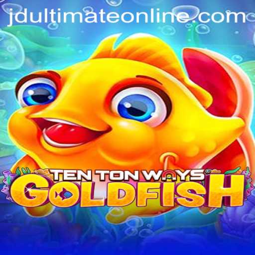 The Adventures of TenTonWaysGoldfish